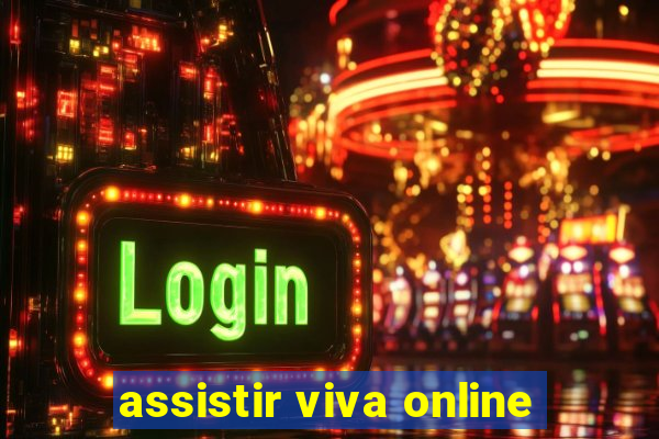 assistir viva online